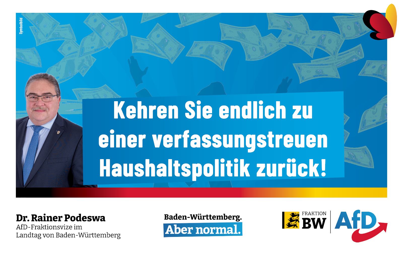 Dr. Rainer Podeswa: Kehren Sie endlich wieder zu einer verfassungstreuen Haushaltspolitik zurück!