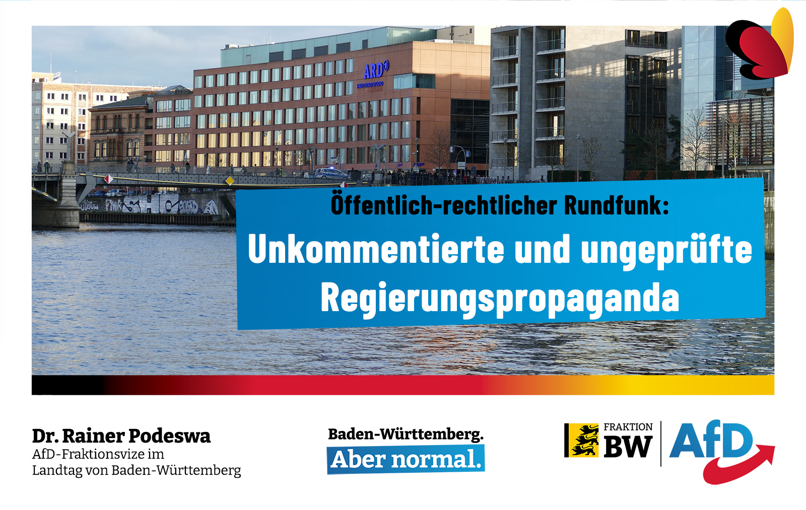 Dr. Rainer Podeswa: ARD muss Regierungskorrektiv sein!